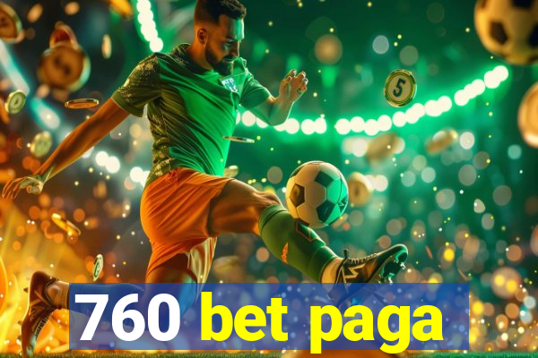 760 bet paga